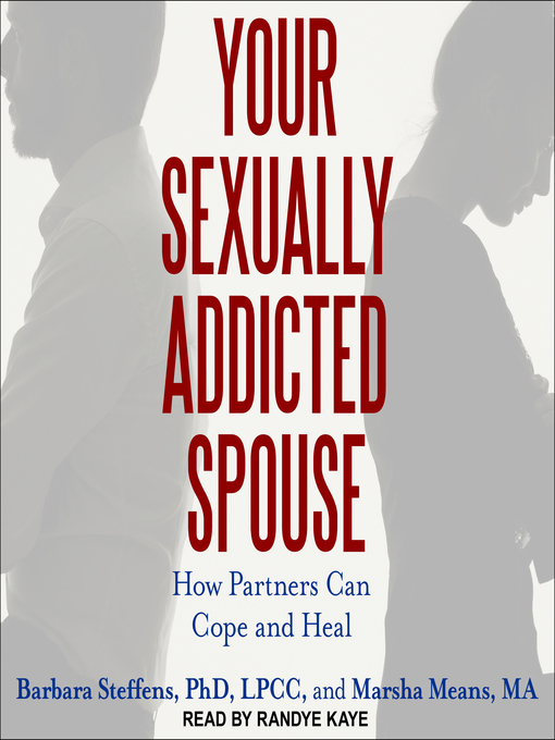 Title details for Your Sexually Addicted Spouse by Barbara Steffens - Available